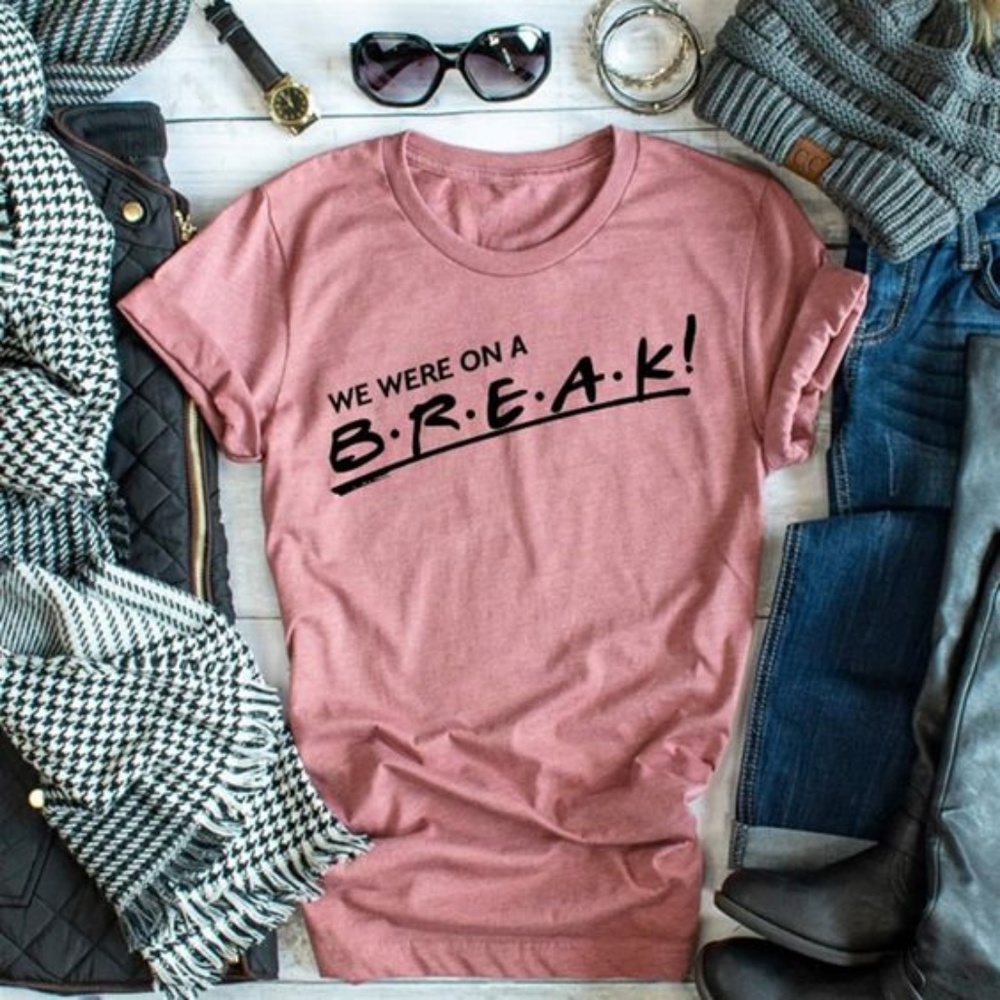 We Were On A Break (Friends TV Show) T-Shirt